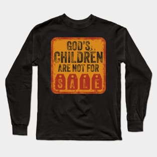 GOD's Children are not for Sale Funny Jesus Long Sleeve T-Shirt